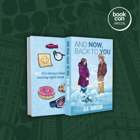 [PREORDER] And Now, Back to You by B.K. Borison - SE paperback