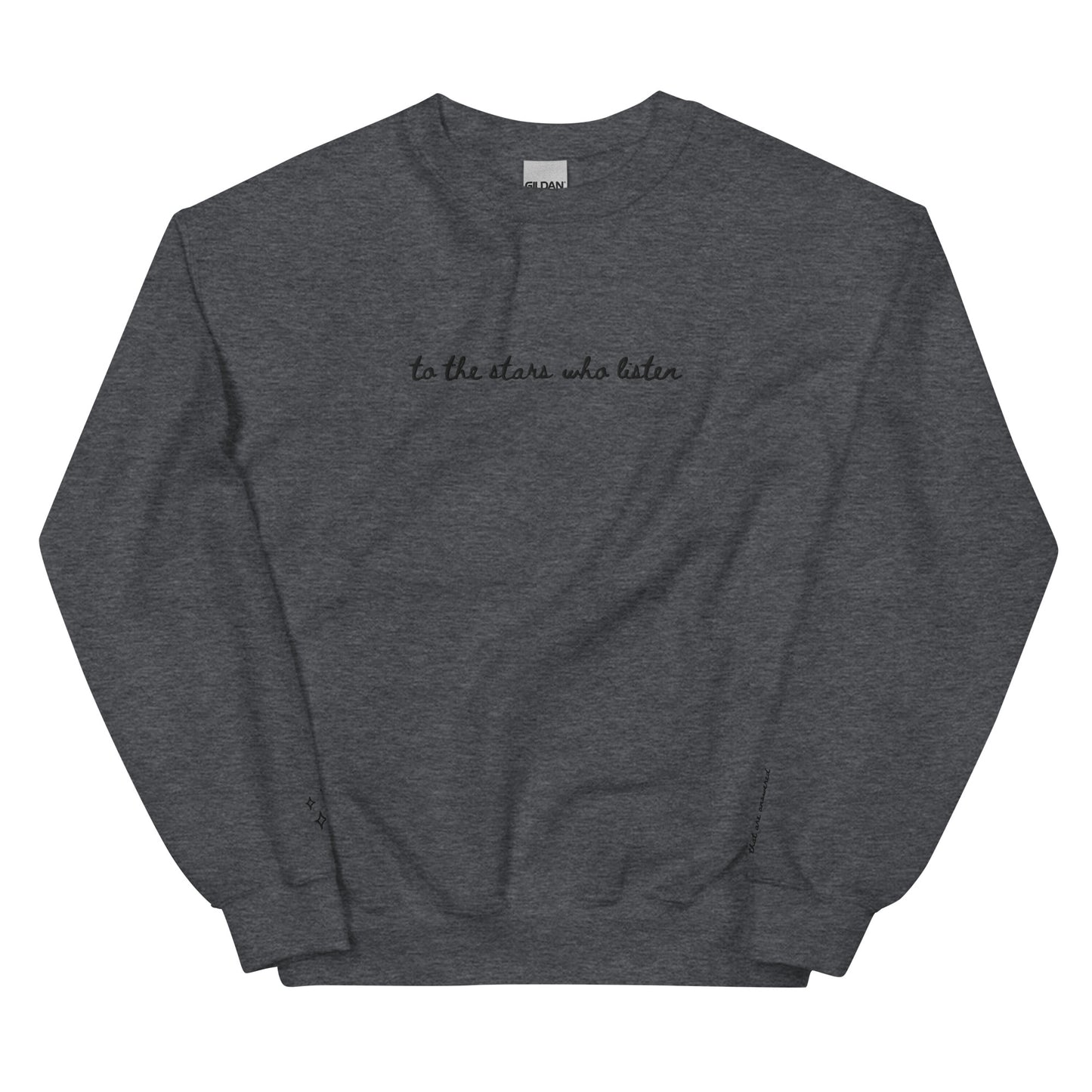 to the stars who listen embroidered sweatshirt (w/ sleeves embroidered)