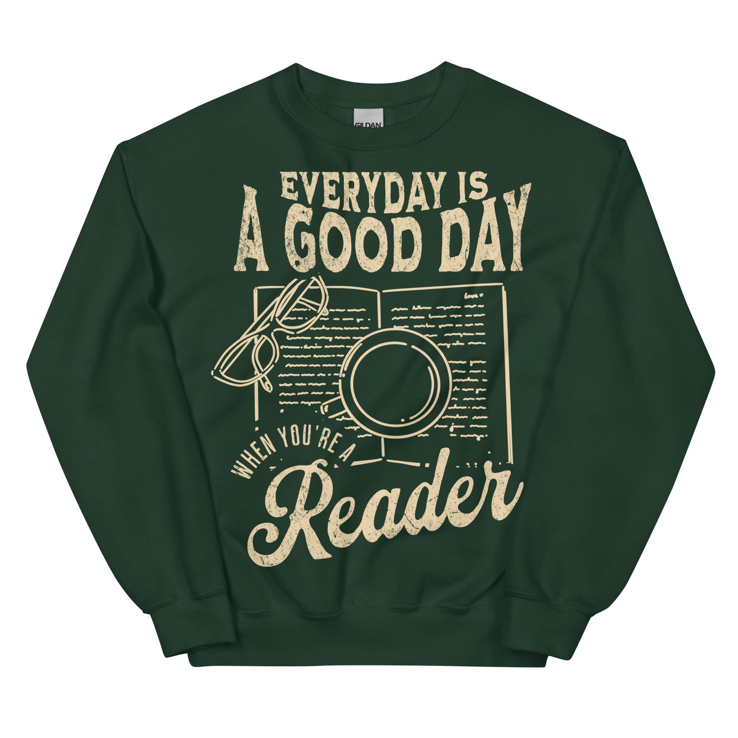 everyday is a good day sweatshirt