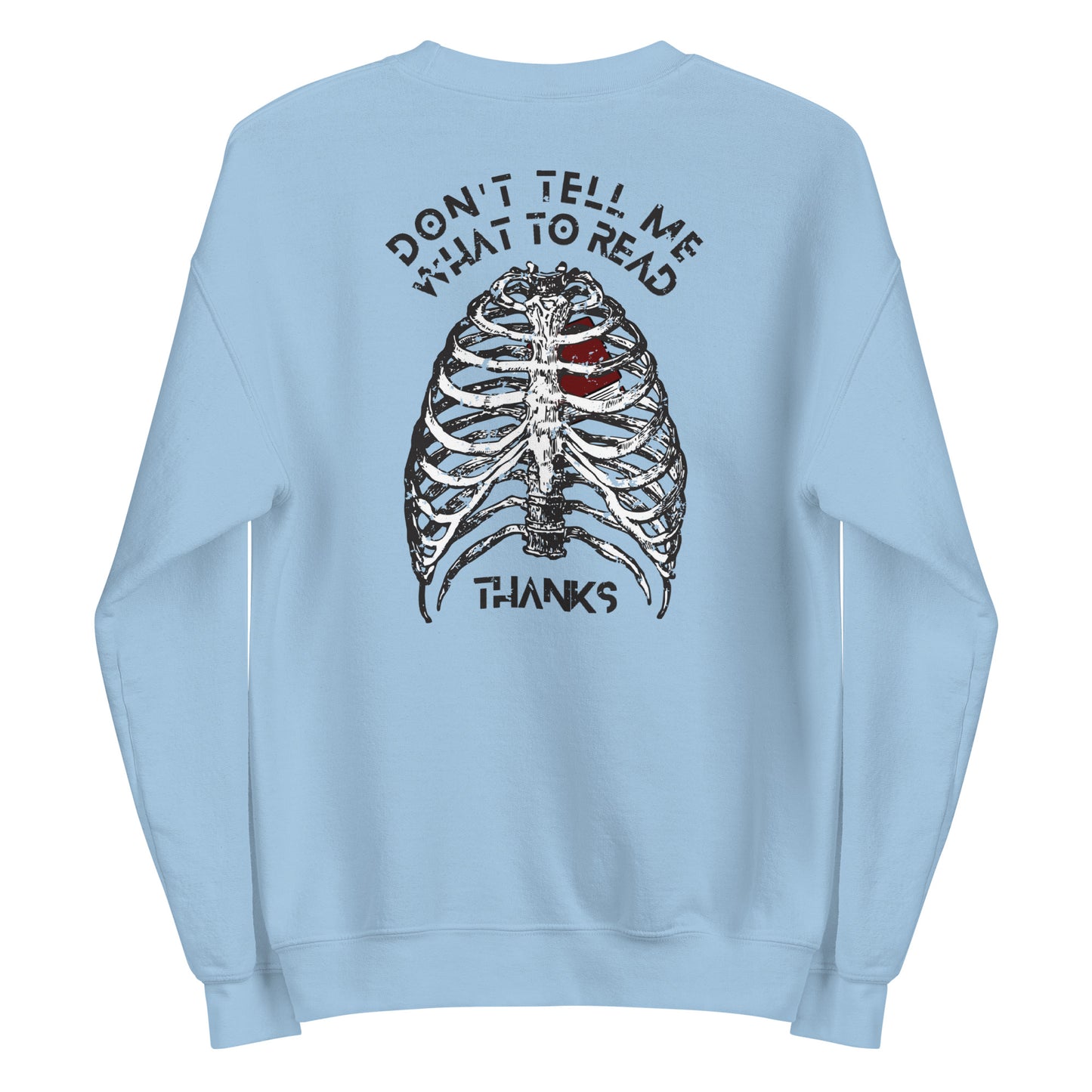 don't tell me what to read sweatshirt