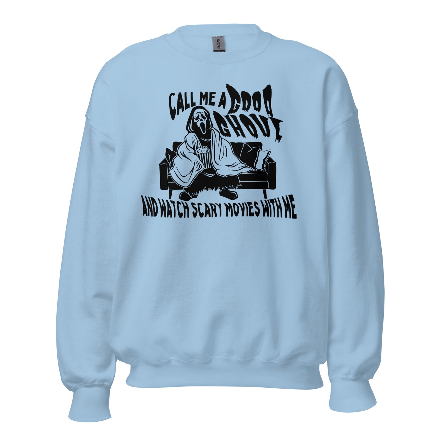 call me a good ghoul and watch scary movies with me sweatshirt (black)