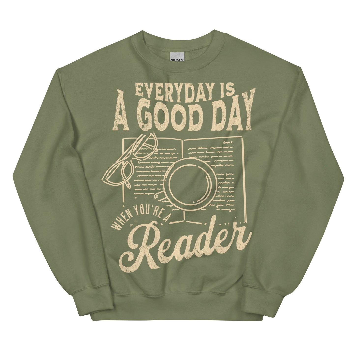 everyday is a good day sweatshirt