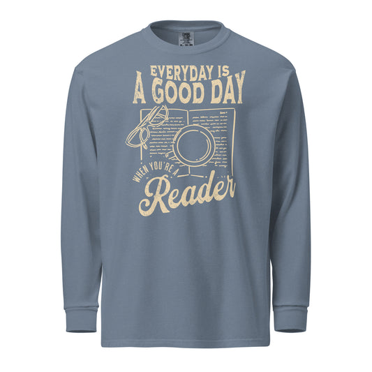 everyday is a good day long-sleeve shirt