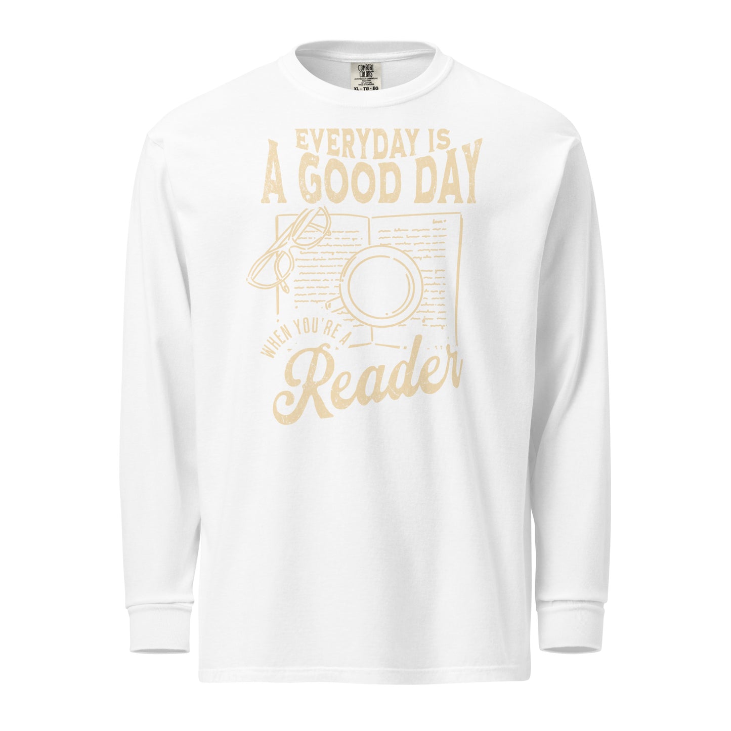 everyday is a good day long-sleeve shirt