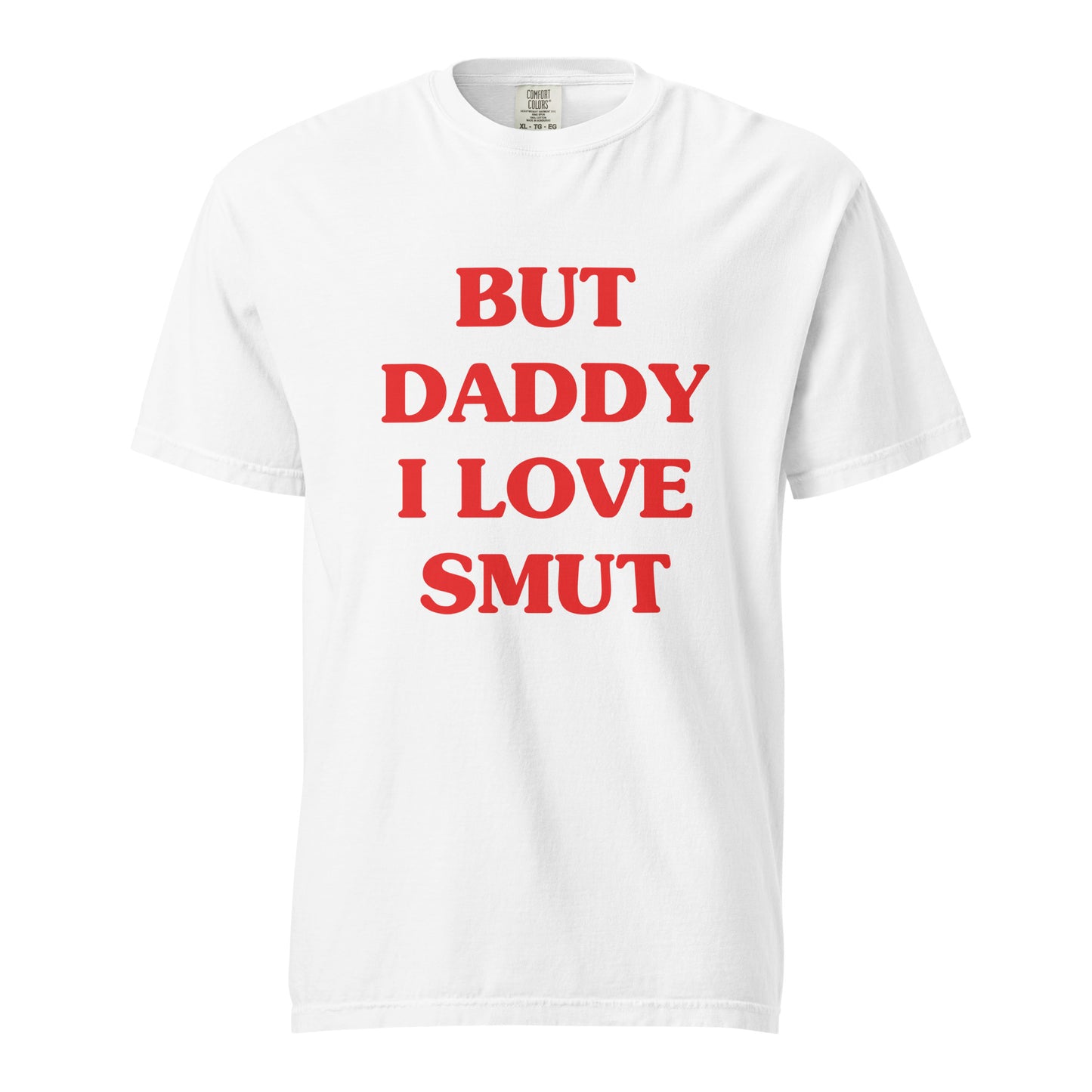 but daddy I love smut t-shirt