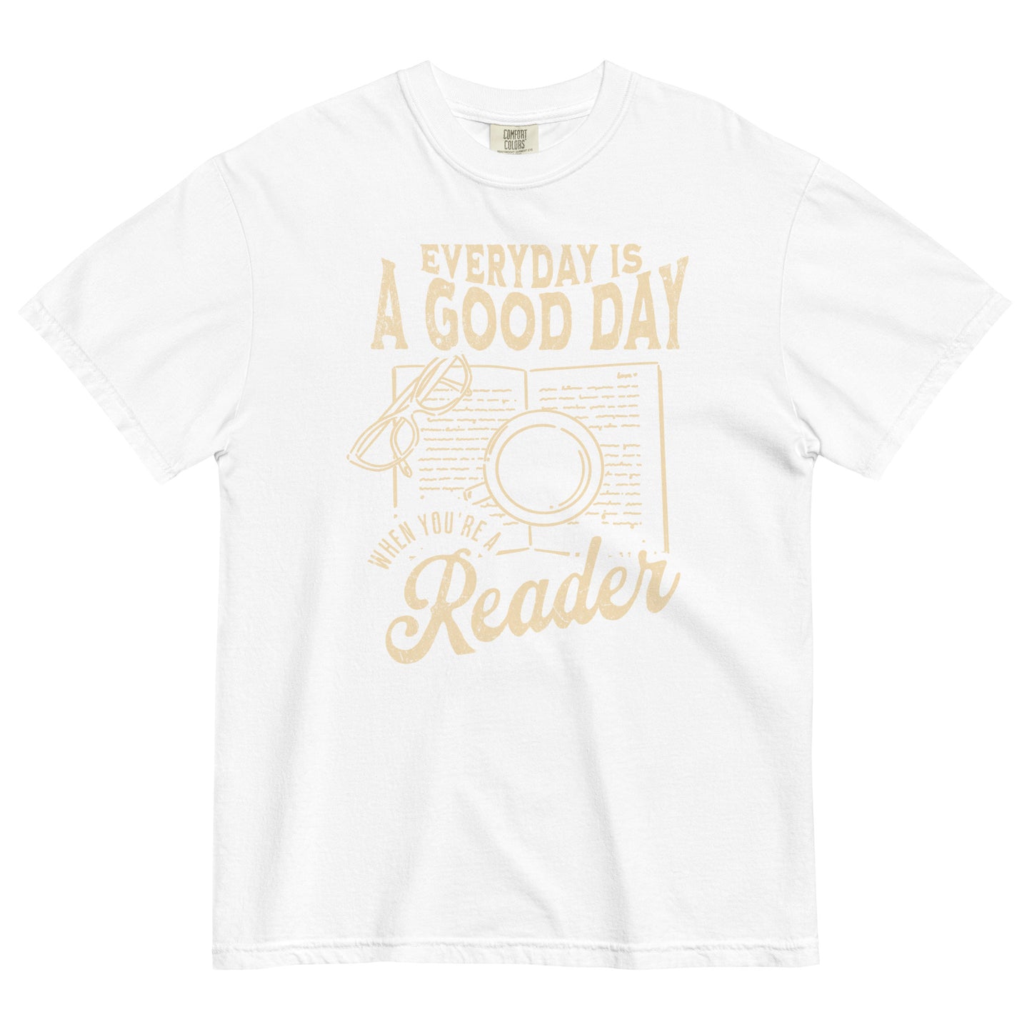 everyday is a good day t-shirt