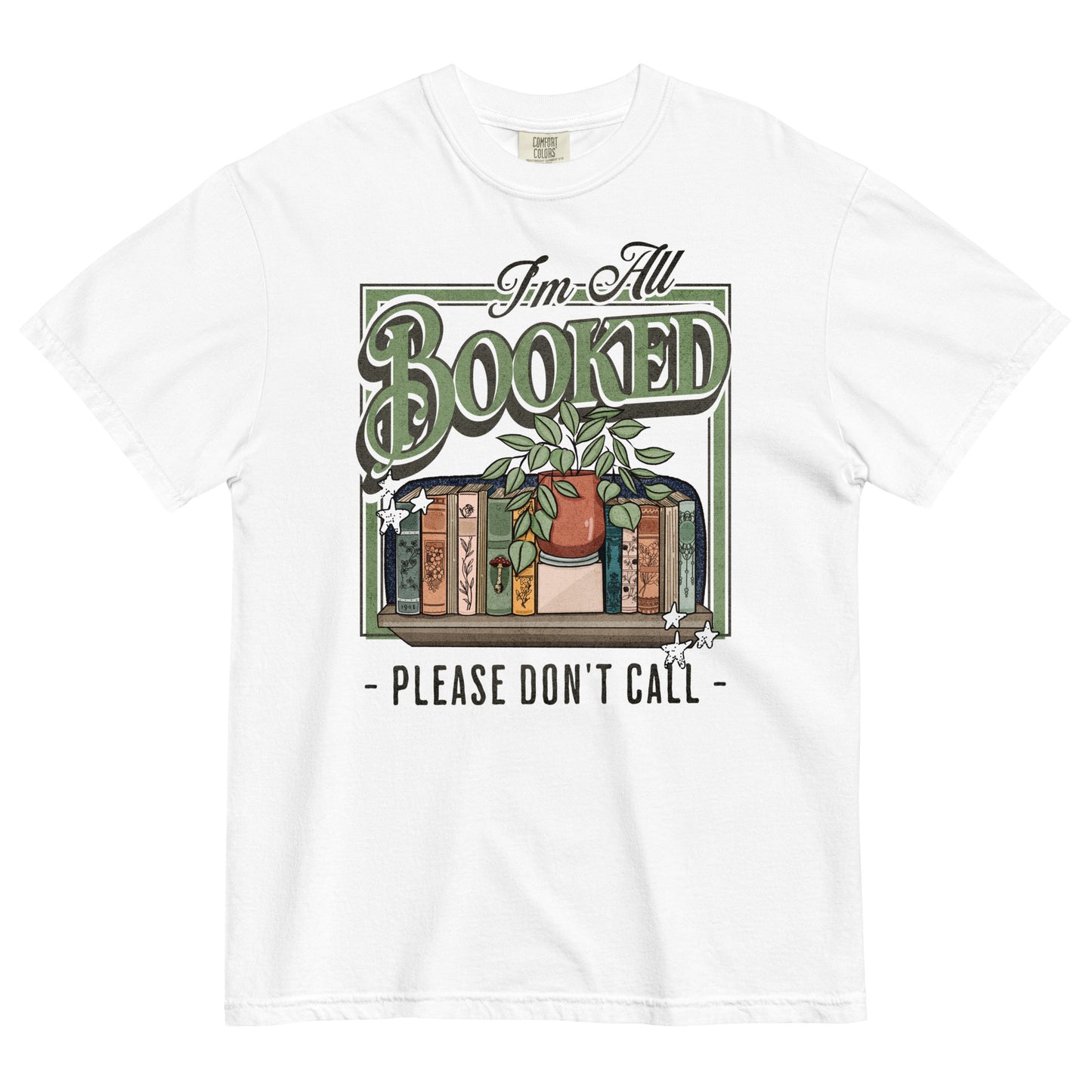 i'm all booked up t-shirt