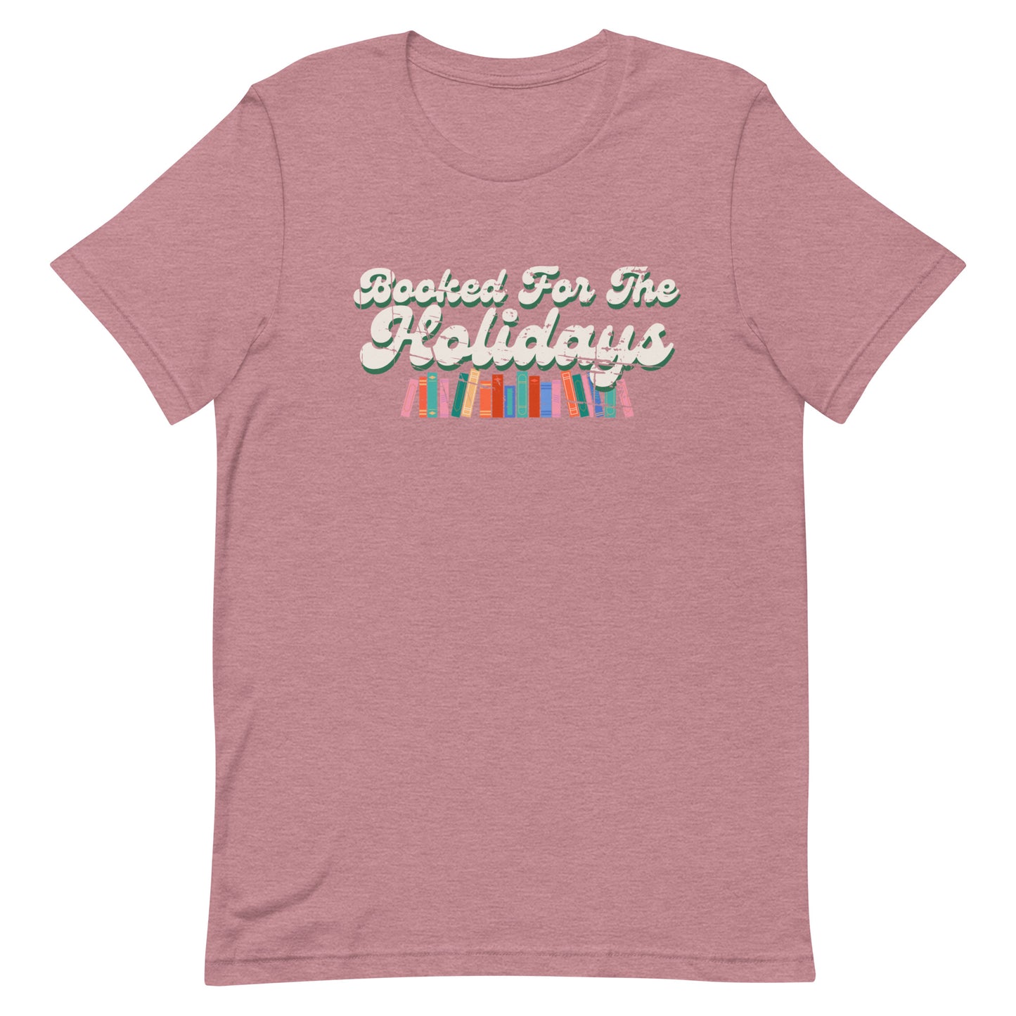 booked for the holidays t-shirt