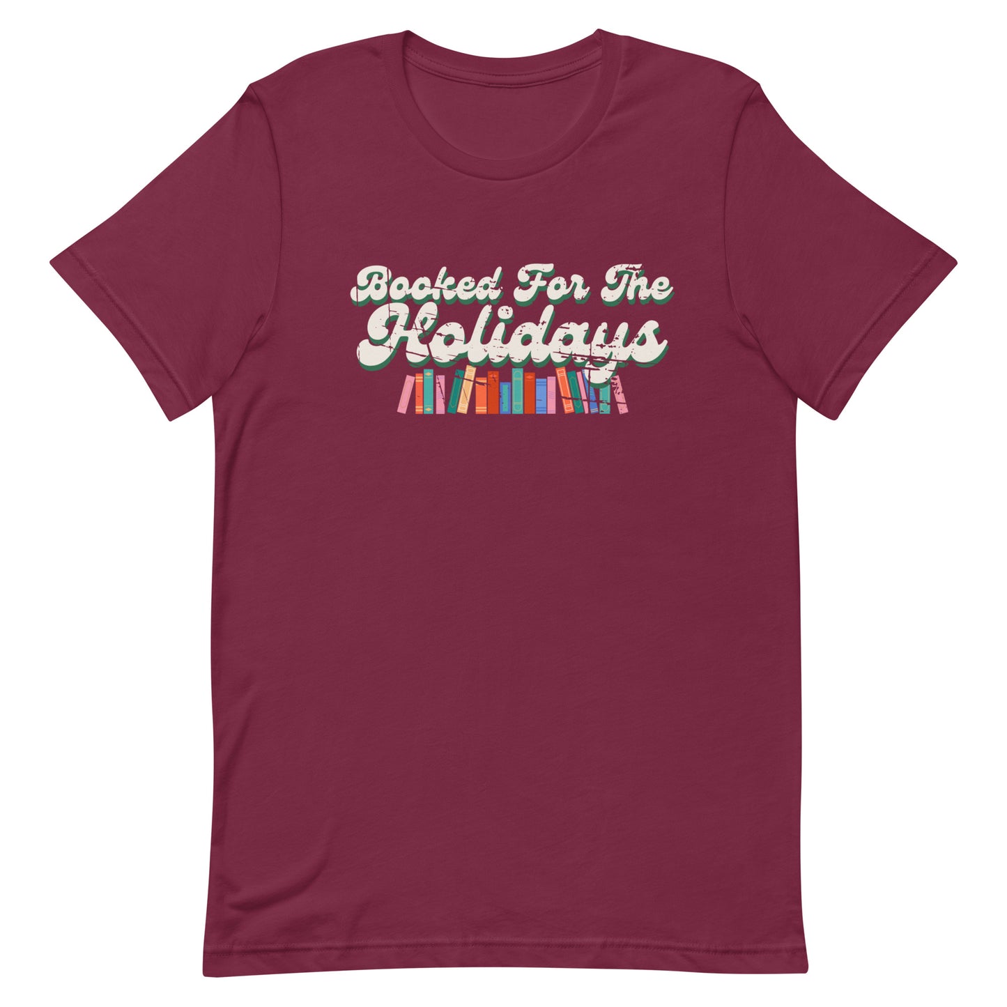 booked for the holidays t-shirt