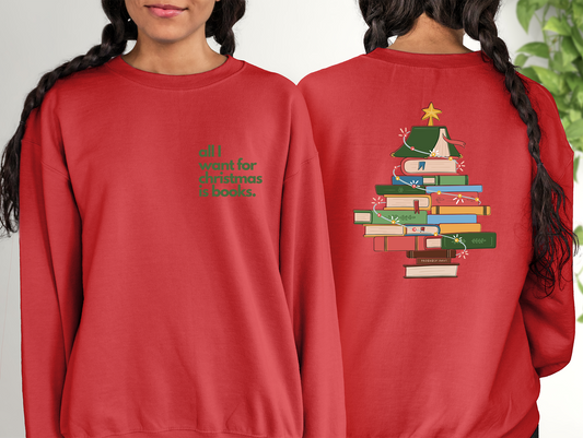 all I want for christmas is books/book tree sweatshirt