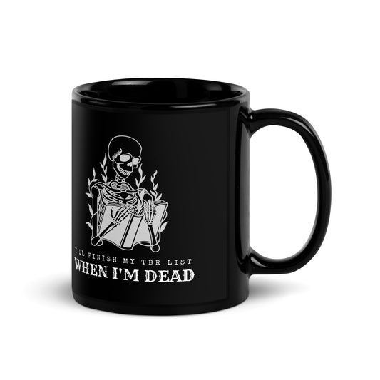 i'll finish my tbr list when i'm dead black mug