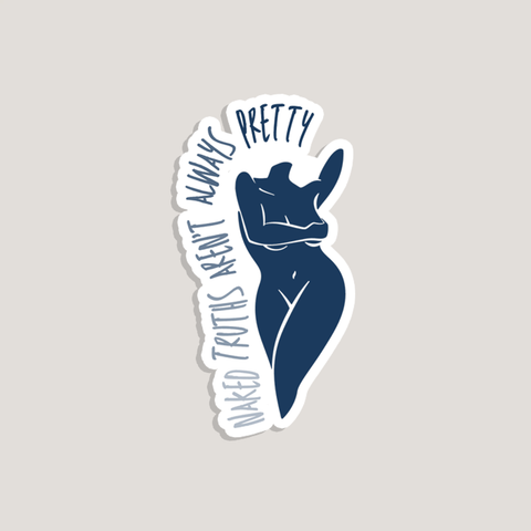 naked truths aren't always pretty sticker