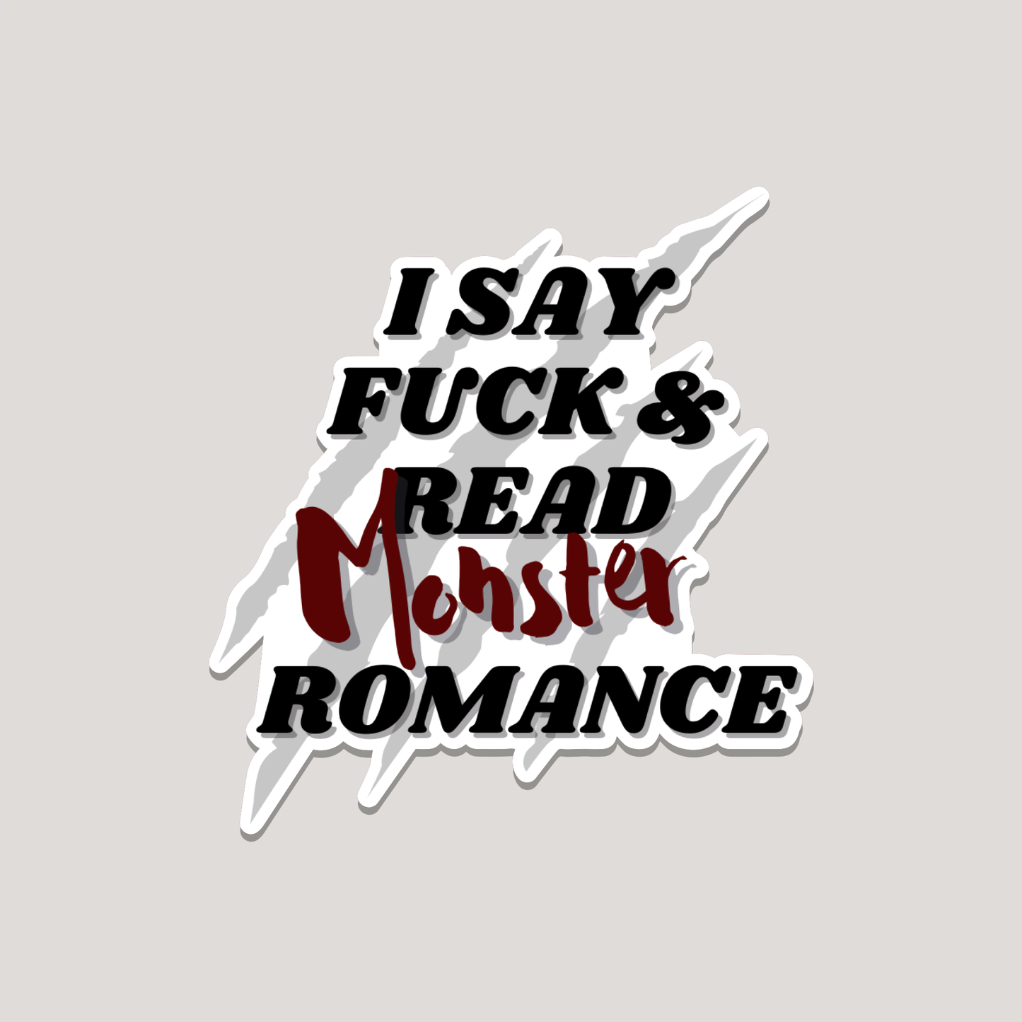 i say fuck and read monster romance sticker