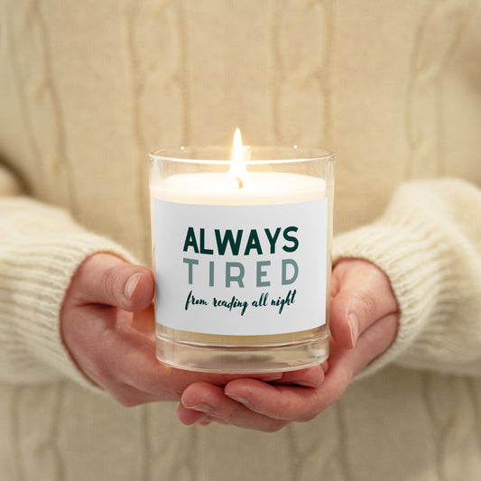 always tired (from reading all night) glass jar soy wax candle