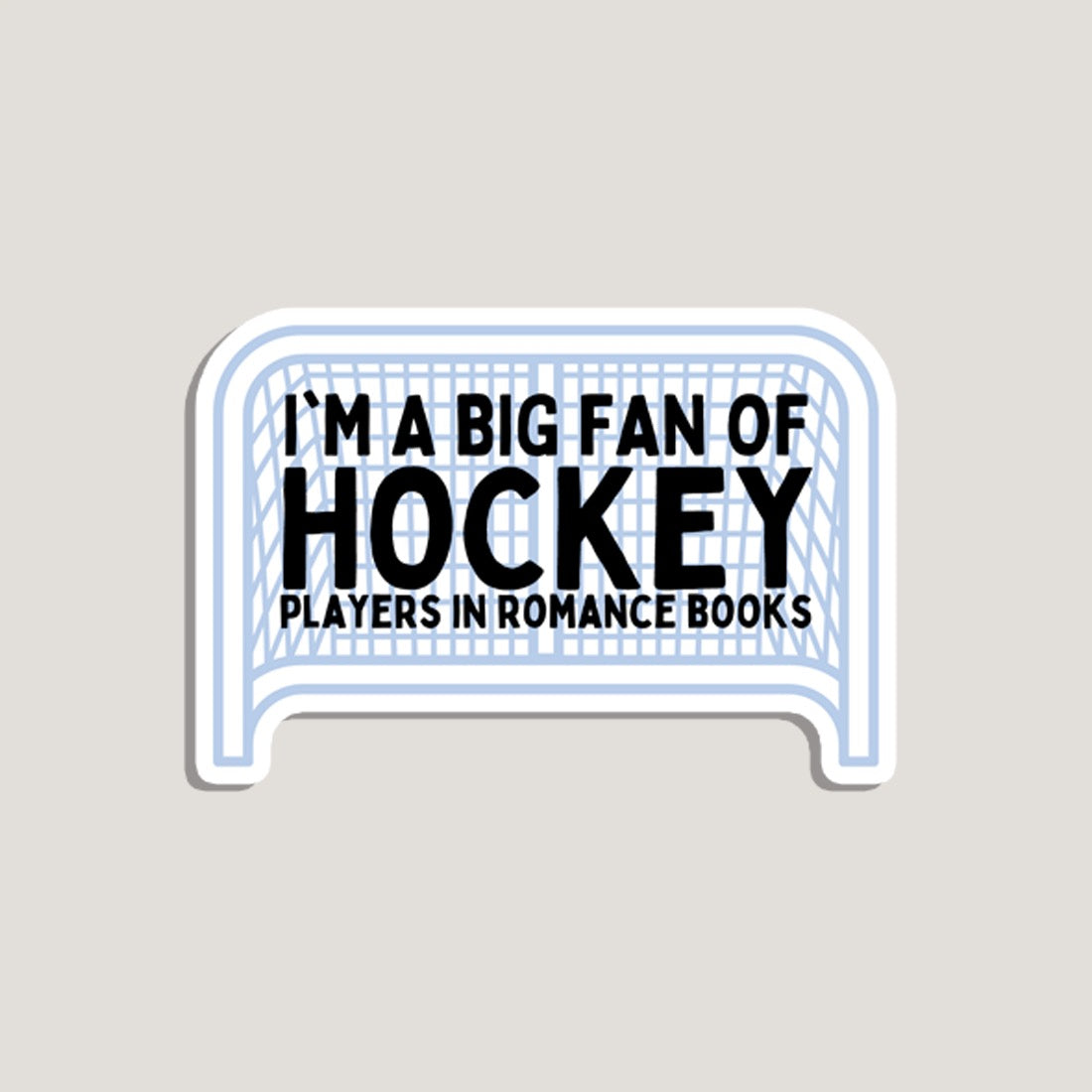 i'm a big fan of hockey sticker