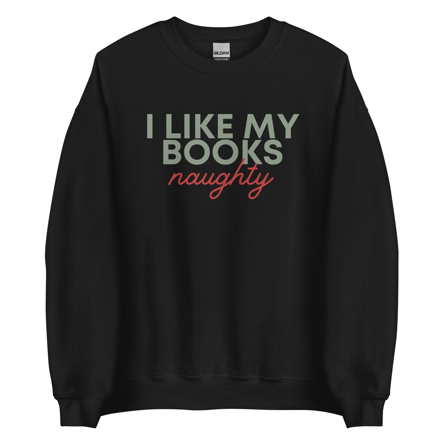 i like my books naughty sweatshirt