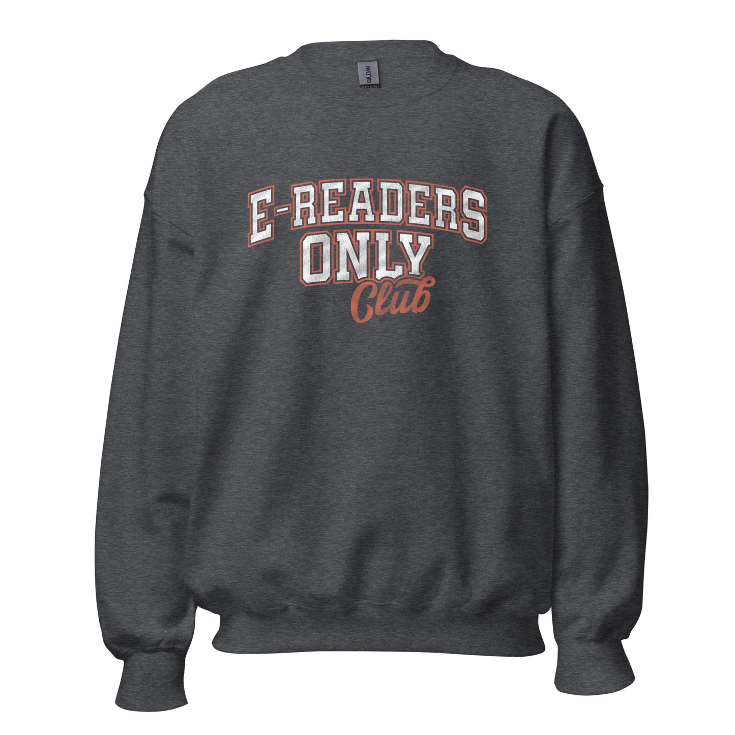 e-readers only club sweatshirt