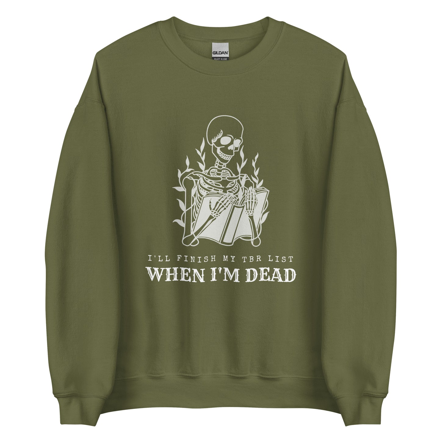 i'll finish my tbr list when i'm dead (in white) sweatshirt
