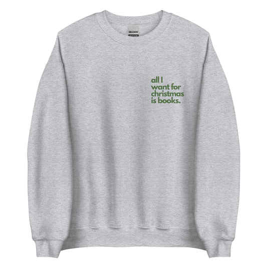 all I want for christmas is books/book tree sweatshirt