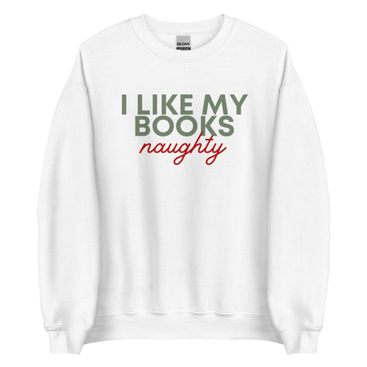 i like my books naughty sweatshirt
