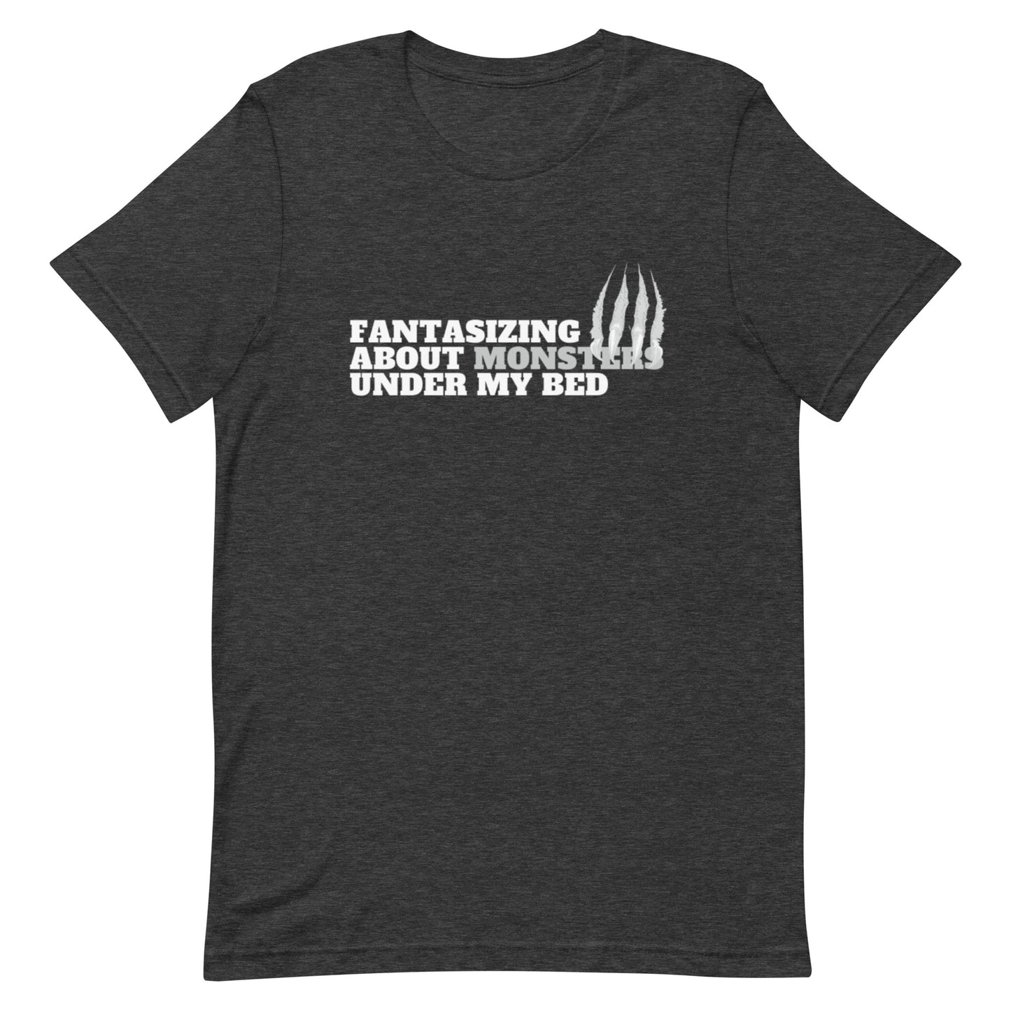 fantasizing about monsters under my bed t-shirt