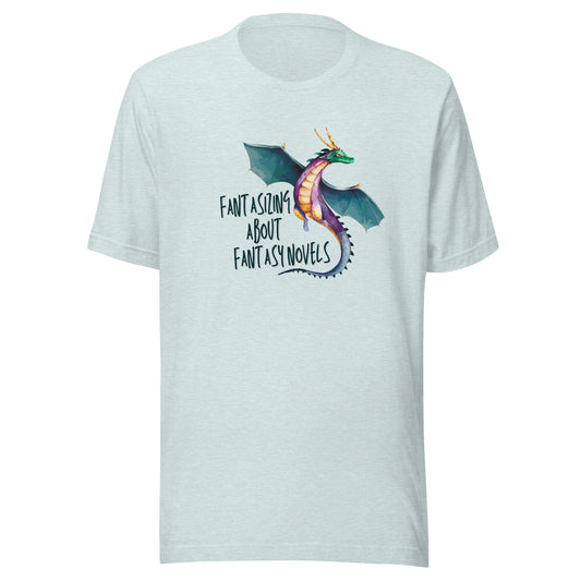 fantasizing about fantasy novels t-shirt