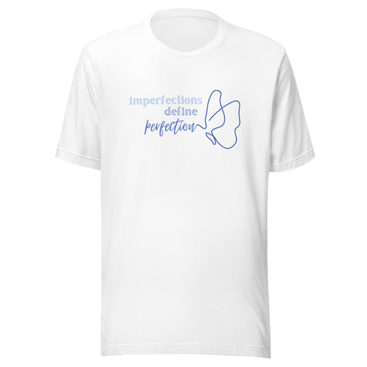 imperfections define perfection t-shirt